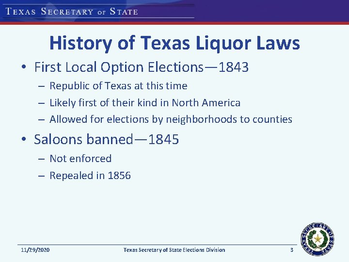 History of Texas Liquor Laws • First Local Option Elections— 1843 – Republic of History of Texas Liquor Laws • First Local Option Elections— 1843 – Republic of