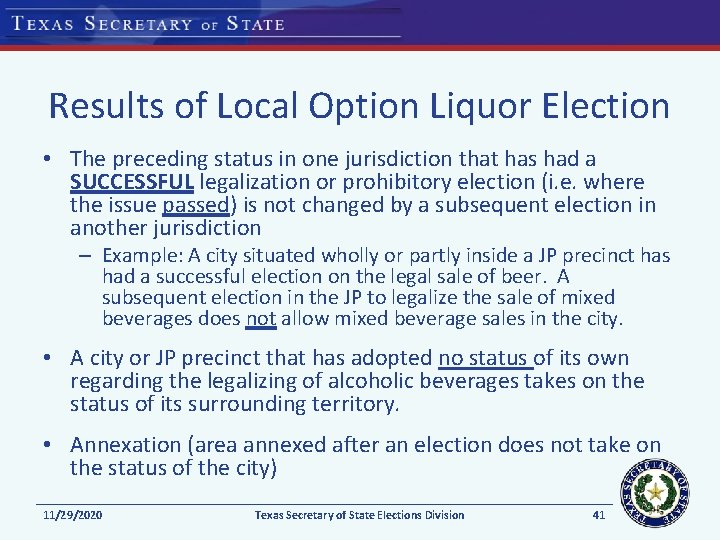 Results of Local Option Liquor Election • The preceding status in one jurisdiction that Results of Local Option Liquor Election • The preceding status in one jurisdiction that