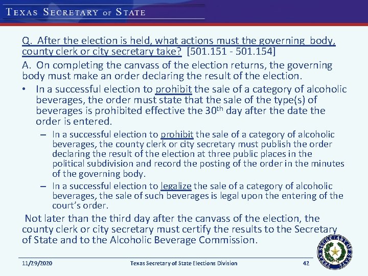 Q. After the election is held, what actions must the governing body, county clerk Q. After the election is held, what actions must the governing body, county clerk