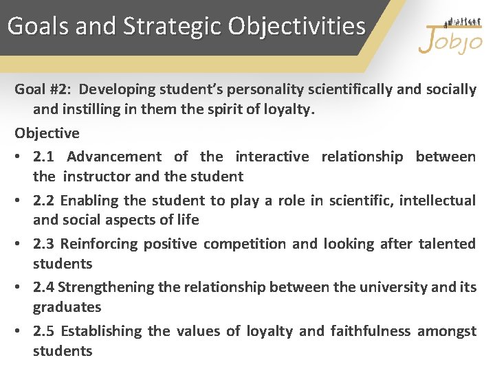 Goals and Strategic Objectivities Goal #2: Developing student’s personality scientifically and socially and instilling