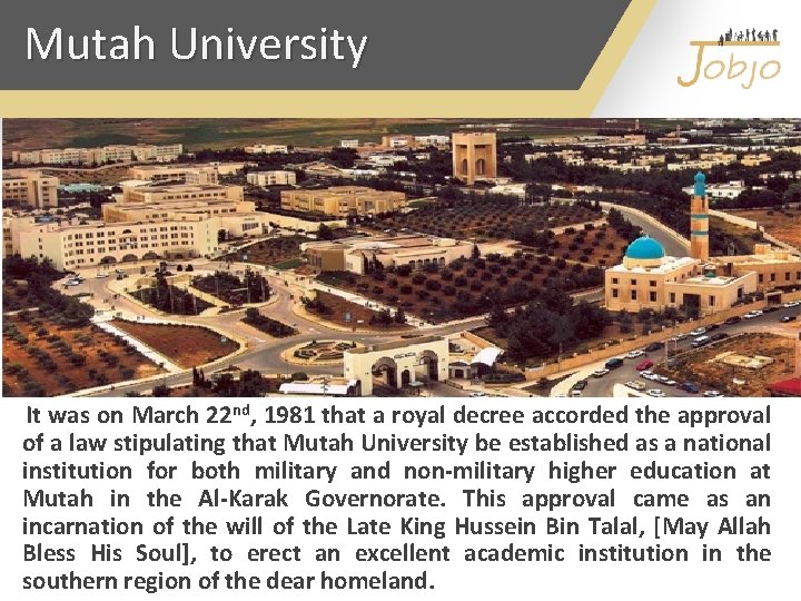 Mutah University It was on March 22 nd, 1981 that a royal decree accorded