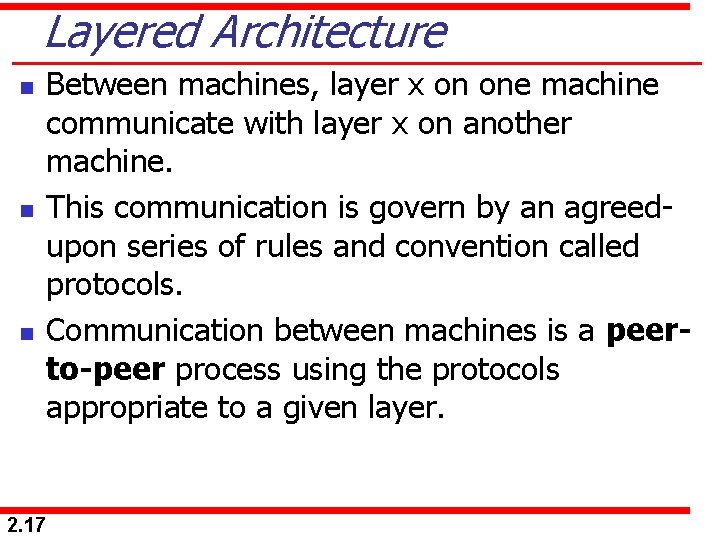 Layered Architecture n n n 2. 17 Between machines, layer x on one machine