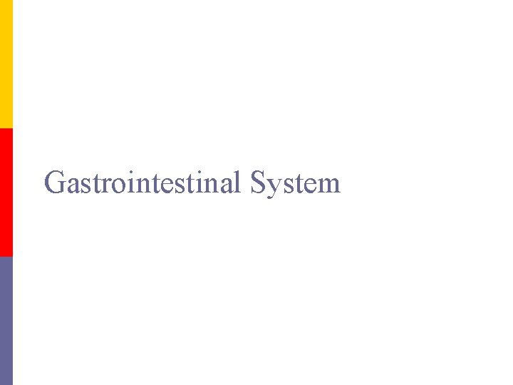 Gastrointestinal System 