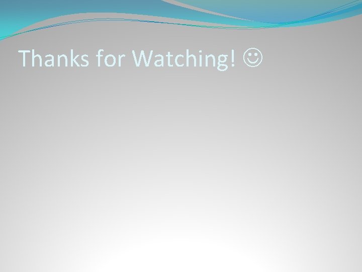 Thanks for Watching! 