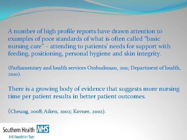 A number of high profile reports have drawn attention to examples of poor standards