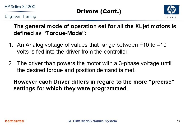 Engineer Training Drivers (Cont. ) The general mode of operation set for all the