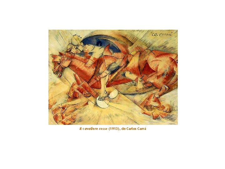 Il cavaliere rosso (1913), de Carlos Carrá 