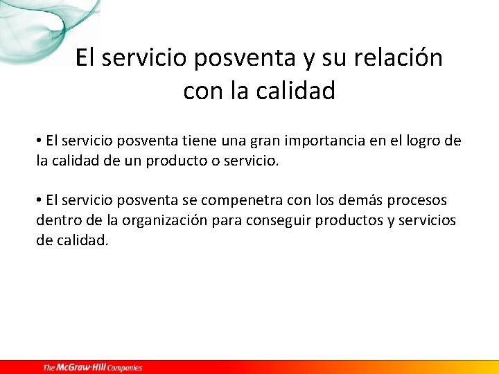 El servicio posventa y su relación con la calidad • El servicio posventa tiene