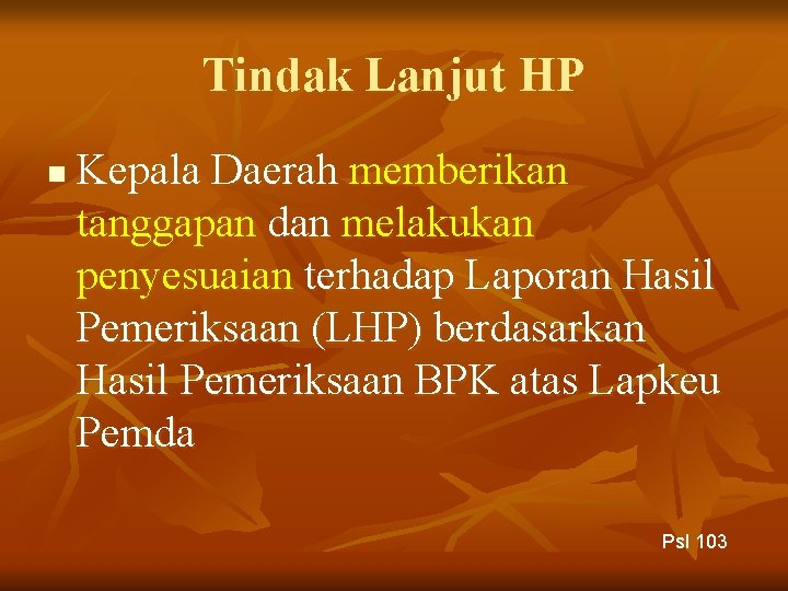 Tindak Lanjut HP n Kepala Daerah memberikan tanggapan dan melakukan penyesuaian terhadap Laporan Hasil