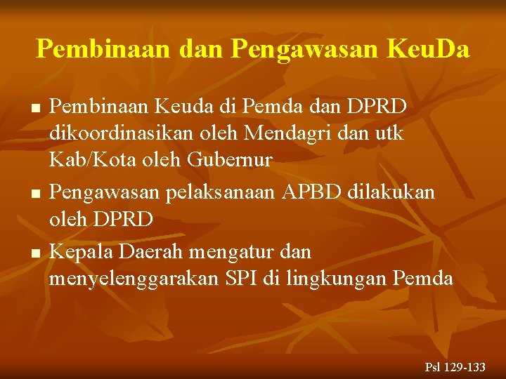 Pembinaan dan Pengawasan Keu. Da n n n Pembinaan Keuda di Pemda dan DPRD