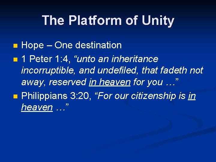 The Platform of Unity n n n Hope – One destination 1 Peter 1: