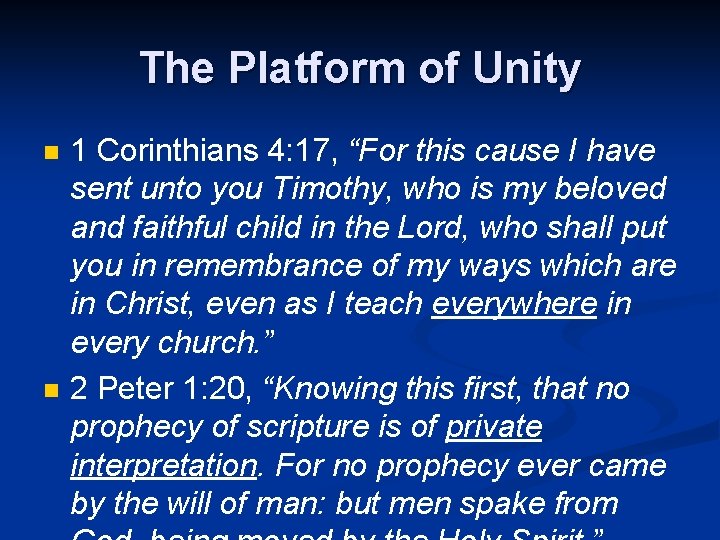 The Platform of Unity n n 1 Corinthians 4: 17, “For this cause I