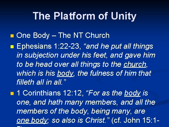 The Platform of Unity n n n One Body – The NT Church Ephesians