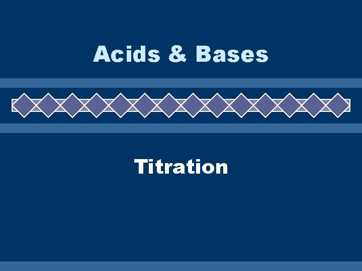 Acids & Bases Titration 
