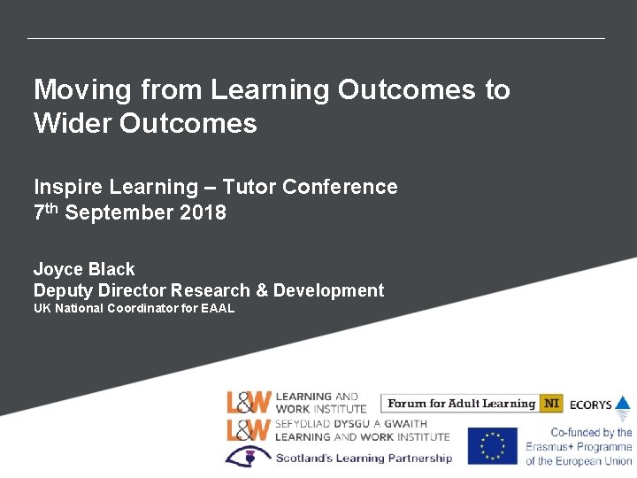 Moving from Learning Outcomes to Wider Outcomes Inspire Learning – Tutor Conference 7 th