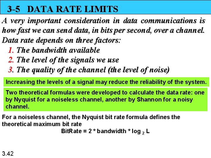 3 -5 DATA RATE LIMITS A very important consideration in data communications is how