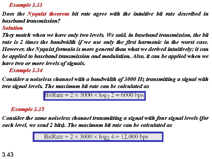 Example 3. 33 Does the Nyquist theorem bit rate agree with the intuitive bit