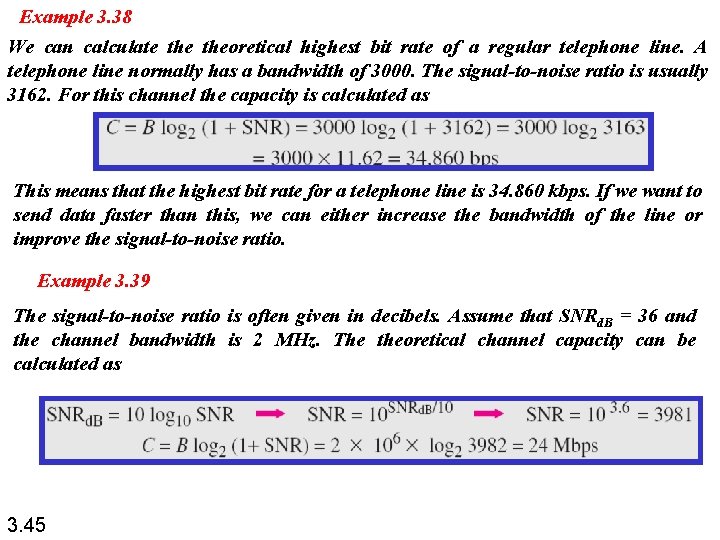 Example 3. 38 We can calculate theoretical highest bit rate of a regular telephone