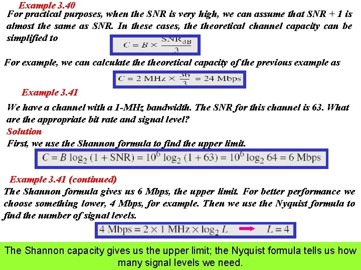 Example 3. 40 For practical purposes, when the SNR is very high, we can