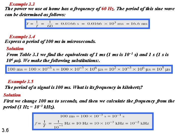 Example 3. 3 The power we use at home has a frequency of 60