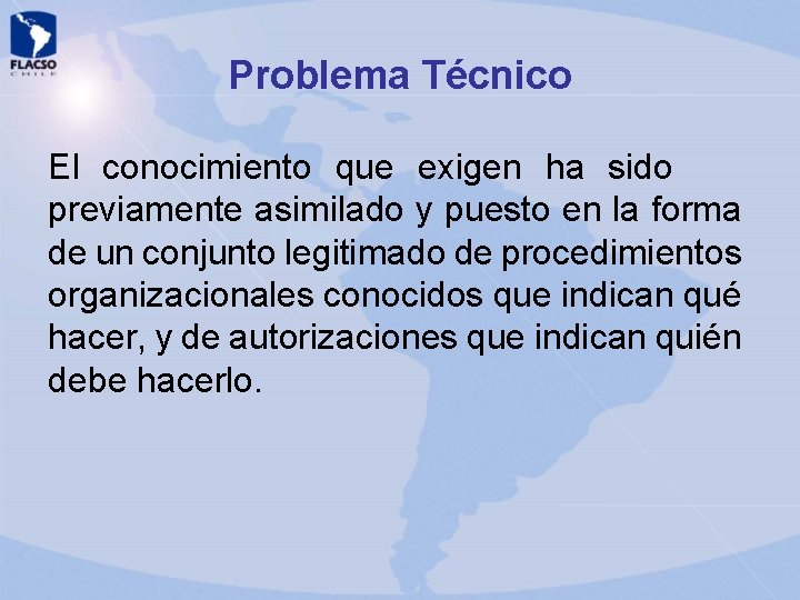 Problema Técnico El conocimiento que exigen ha sido previamente asimilado y puesto en la Problema Técnico El conocimiento que exigen ha sido previamente asimilado y puesto en la