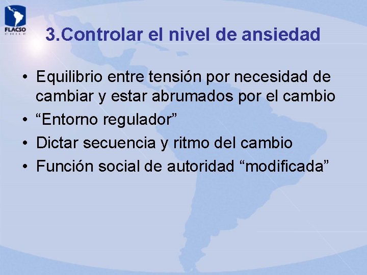 3. Controlar el nivel de ansiedad • Equilibrio entre tensión por necesidad de cambiar 3. Controlar el nivel de ansiedad • Equilibrio entre tensión por necesidad de cambiar