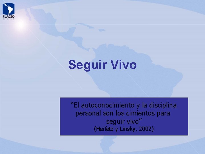 Seguir Vivo “El autoconocimiento y la disciplina personal son los cimientos para seguir vivo” Seguir Vivo “El autoconocimiento y la disciplina personal son los cimientos para seguir vivo”