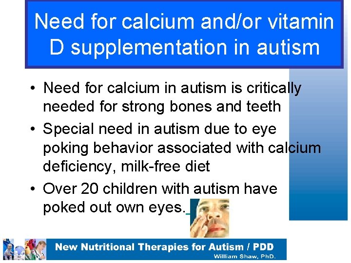 Need for calcium and/or vitamin D supplementation in autism • Need for calcium in