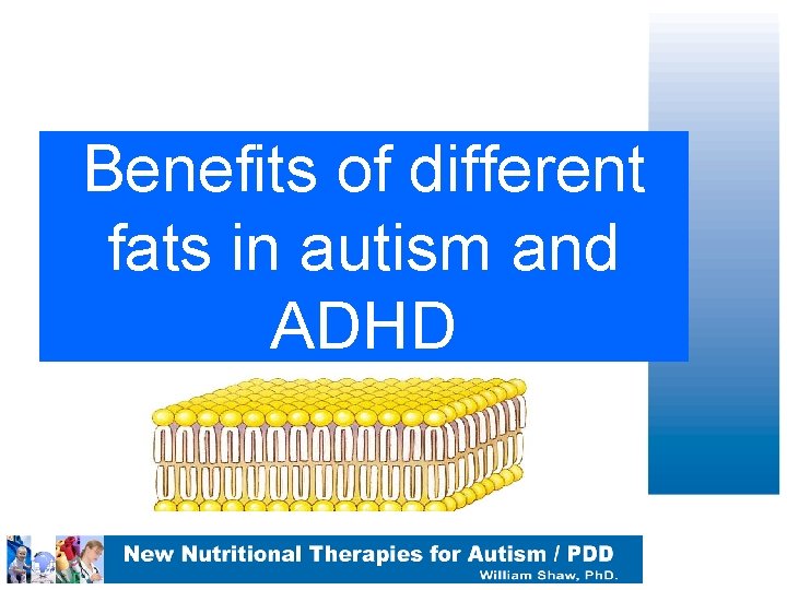Benefits of different fats in autism and ADHD 