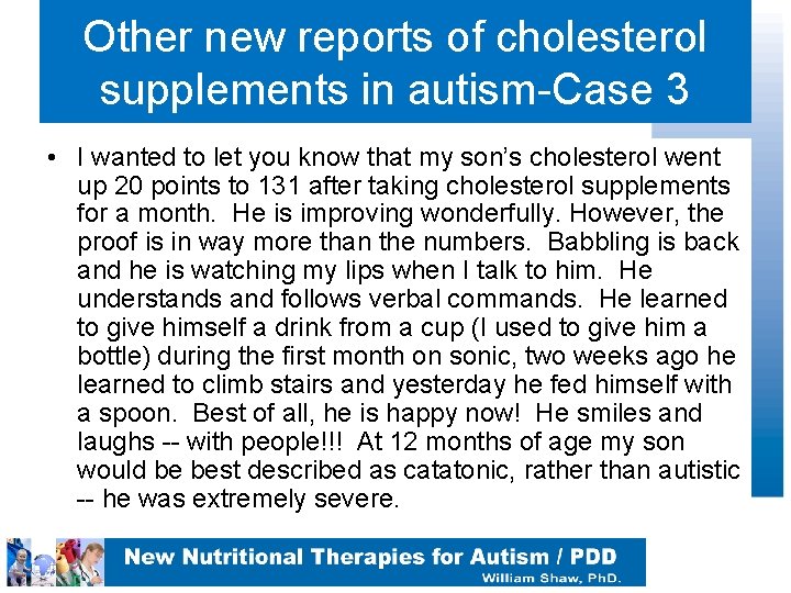 Other new reports of cholesterol supplements in autism-Case 3 • I wanted to let