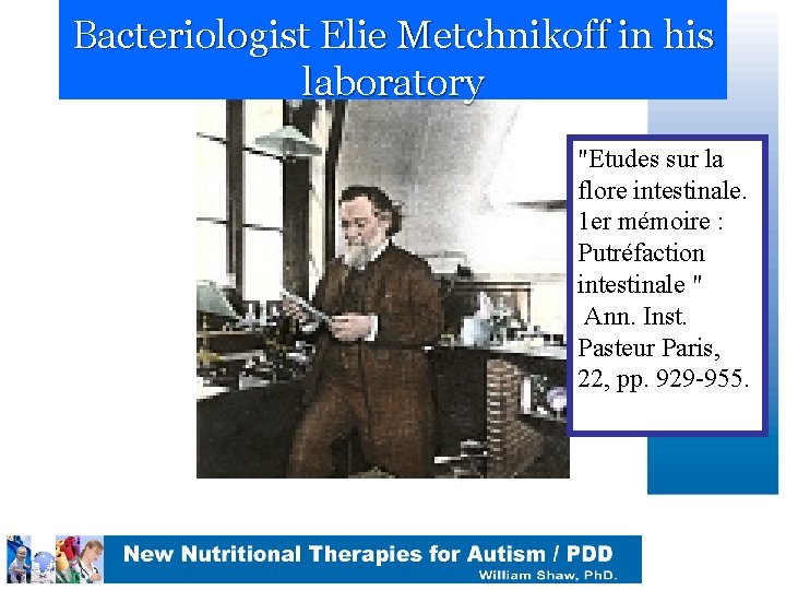 Bacteriologist Elie Metchnikoff in his laboratory "Etudes sur la flore intestinale. 1 er mémoire
