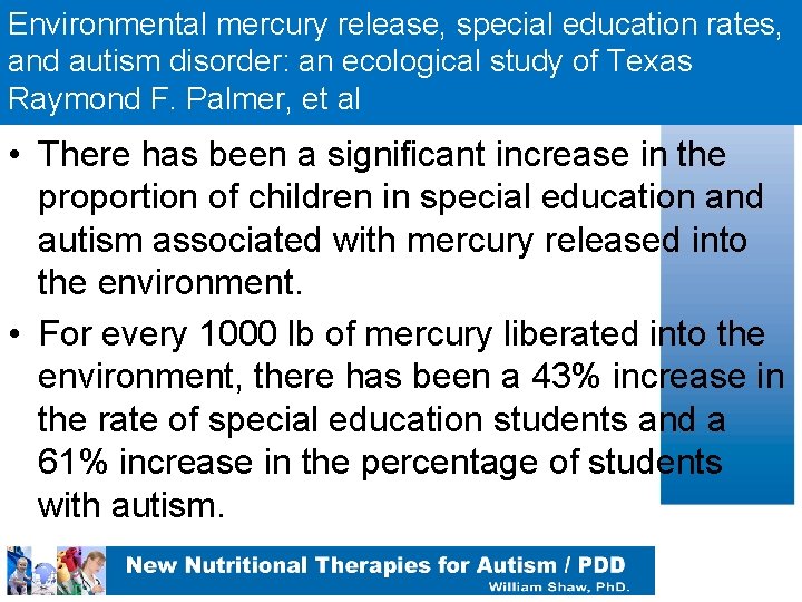 Environmental mercury release, special education rates, and autism disorder: an ecological study of Texas