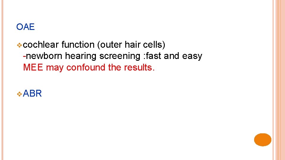 OAE v cochlear function (outer hair cells) -newborn hearing screening : fast and easy