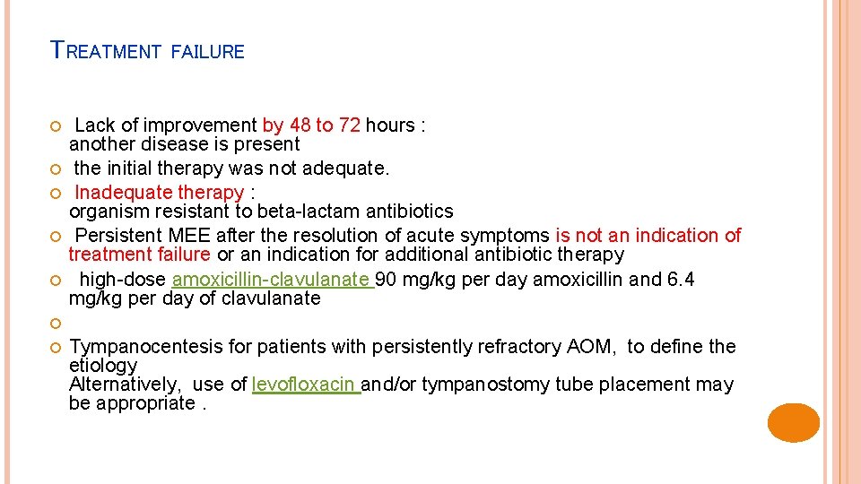 TREATMENT FAILURE Lack of improvement by 48 to 72 hours : another disease is