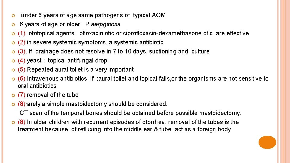  under 6 years of age same pathogens of typical AOM 6 years of