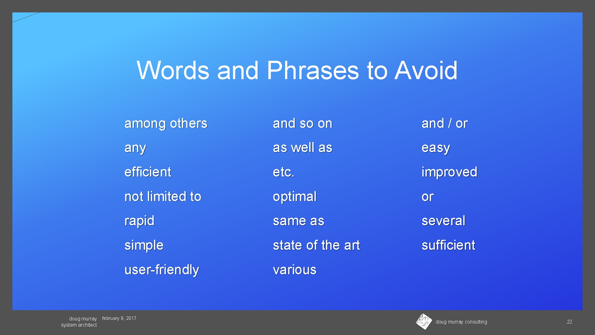 Words and Phrases to Avoid doug murray system architect among others and so on