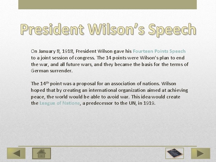 President Wilson’s Speech On January 8, 1918, President Wilson gave his Fourteen Points Speech