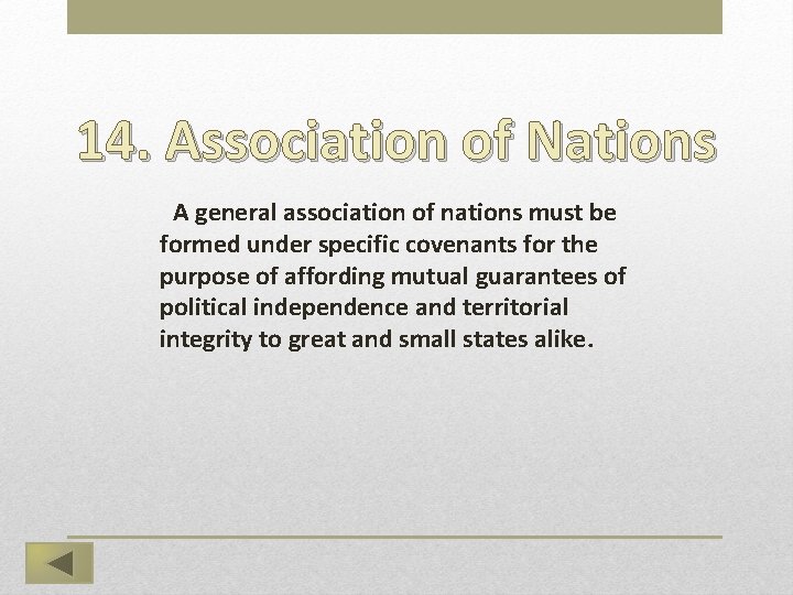 14. Association of Nations  A general association of nations must be formed under specific