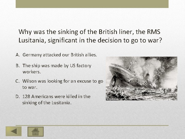Why was the sinking of the British liner, the RMS Lusitania, significant in the