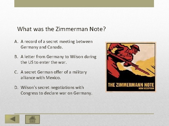 What was the Zimmerman Note? A. A record of a secret meeting between Germany