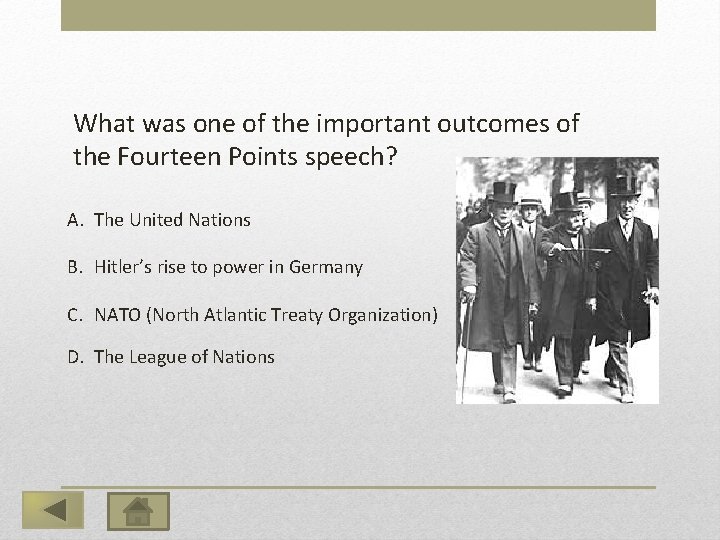 What was one of the important outcomes of the Fourteen Points speech? A. The