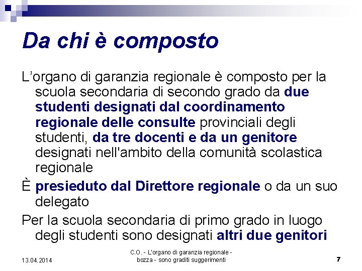 Da chi è composto L’organo di garanzia regionale è composto per la scuola secondaria