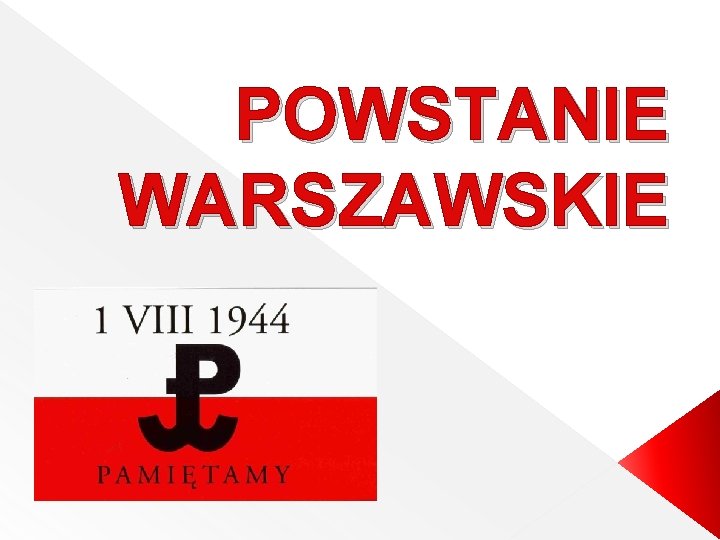 POWSTANIE WARSZAWSKIE 