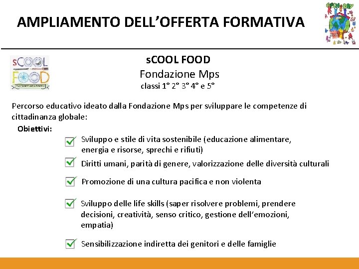 AMPLIAMENTO DELL’OFFERTA FORMATIVA s. COOL FOOD Fondazione Mps classi 1° 2° 3° 4° e