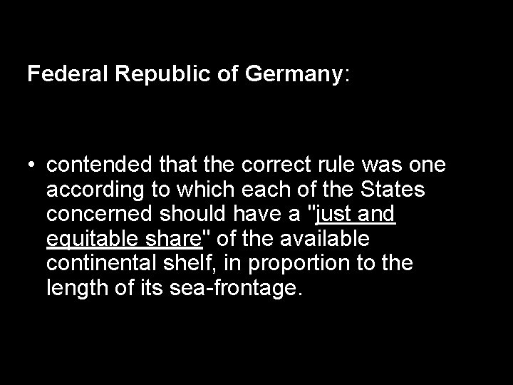 Federal Republic of Germany: • contended that the correct rule was one according to