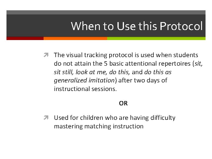 Training The Visual Tracking Protocol Summarized from Greer