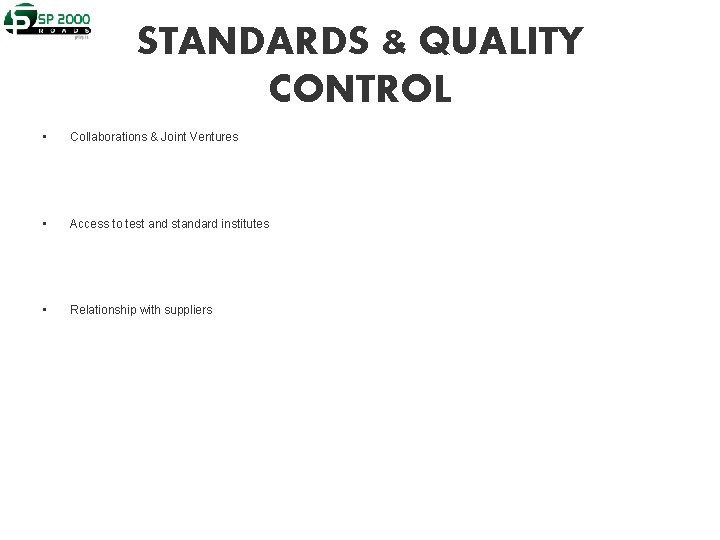 STANDARDS & QUALITY CONTROL • Collaborations & Joint Ventures • Access to test and