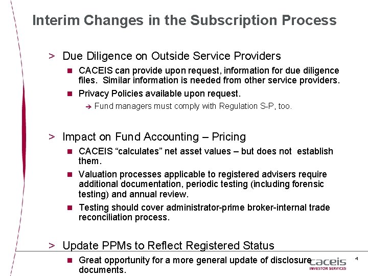 Interim Changes in the Subscription Process > Due Diligence on Outside Service Providers CACEIS