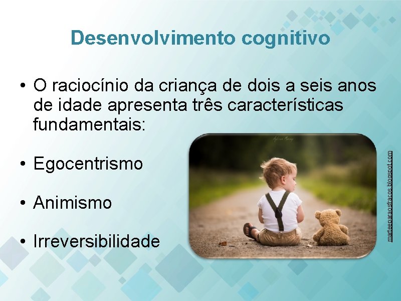 Psicologia do Desenvolvimento e da Aprendizagem Aula 6