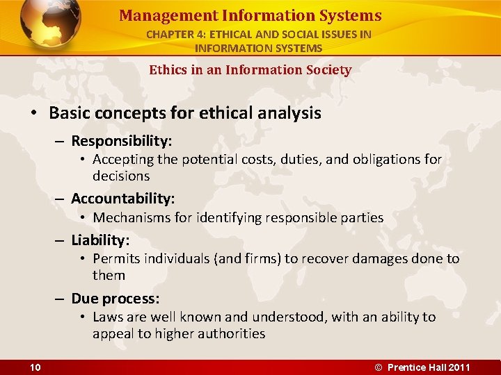 Management Information Systems CHAPTER 4: ETHICAL AND SOCIAL ISSUES IN INFORMATION SYSTEMS Ethics in Management Information Systems CHAPTER 4: ETHICAL AND SOCIAL ISSUES IN INFORMATION SYSTEMS Ethics in